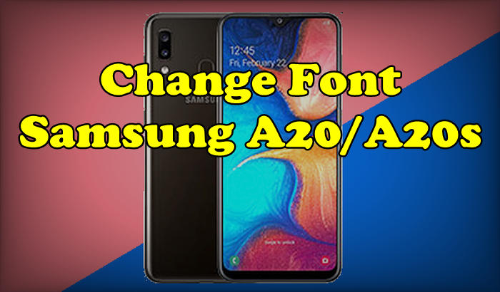 Samsung A20 Font Styles V4 0 4 Apk Download Free Samsungfontapks