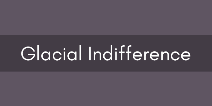 glacial-indifference-regular