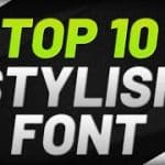 top-10-stylish-fonts-free-download